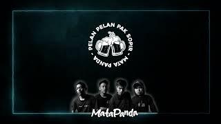Mata Panda - Pelan Pelan Pak Sopir (Official Lyrics Video)