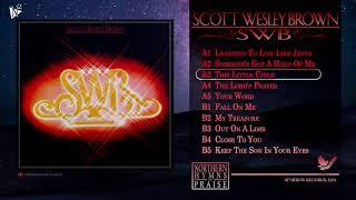 SCOTT WESLEY BROWN | SWB (FULL ALBUM)