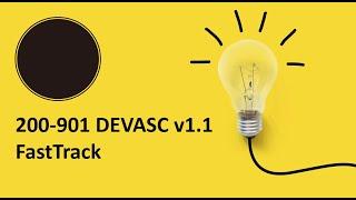 200-901 DEVASC v1.1 - FastTrack