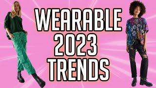 2023's HOTTEST WEARABLE FASHION TRENDS