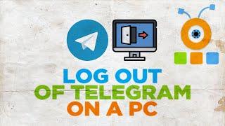 How to Log Out of your Telegram Account on Windows