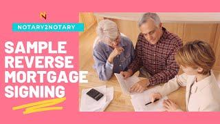 ***SAMPLE REVERSE MORTGAGE*** NOTARY2NOTARY LOAN SIGNING AGENT TRAINING