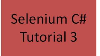 Selenium C# Tutorial 3