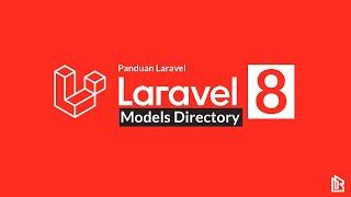 Laravel 8 - Models Directory