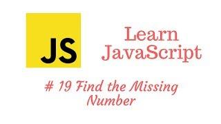 Learn JavaScript Episode #19: Find the Missing Number Exercise