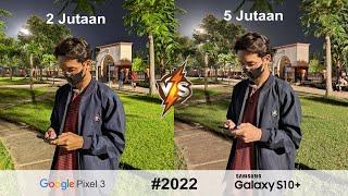 Adu Kamera! Google Pixel 3 vs Samsung Galaxy S10 Plus 2022 Mana yang Terbaik ?