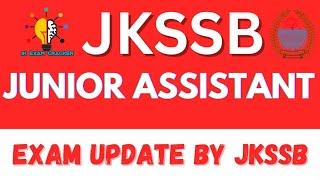 JKSSB JUNIOR ASSISTANT EXAM UPDATE || MUST WATCH BEFORE EXAM-2024 #jkssb