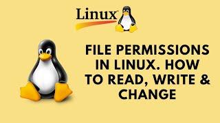 Linux Command Line Basics Tutorials - File Permissions in Linux. How to Read, Write & Change