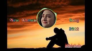 Shoroye Ki Hai  || New Khowar Song 2022 || Ashar studio