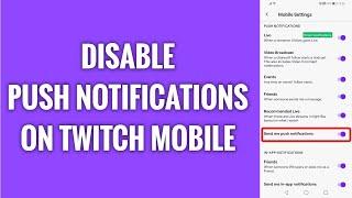 How To Disable Push Notifications On Twitch Mobile