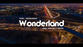 Axel Johansson - Wonderland (Nick Project Remix) Gamelan