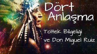 Dört Anlaşma: Toltek Bilgeliği ve Don Miguel Ruiz