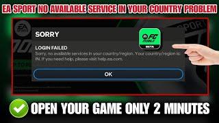 how to fix ea sports fc sorry no available services in your country/region problem|ea fc login error