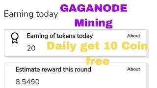 GAGANODE Mining | Get free 10 tokens| Referral code: syusxozcgcjhqpw