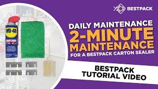 BestPack Tutorial: 2 Minute Maintenance for a BestPack Carton Sealer