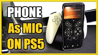 How to Use Phone as MIC on PS5 in ANY SITUATION (Easy Method)