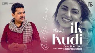 Ik Kudi (One Sided Love) Gill Hardeep | New Punjabi Song 2024 | Nimma Virk | Rai Beats