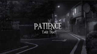 Take That - Patience (Lyrics).