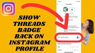 Show Threads Badge Back On Instagram Profile | Unhide Threads Badge On Instagram
