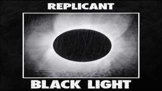 Replicant - Black Light