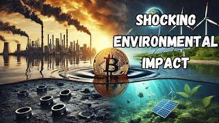 3 Shocking Ways Crypto Mining Affects The Environment