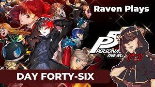 Raven Plays: Persona 5 Royal (Day 46)