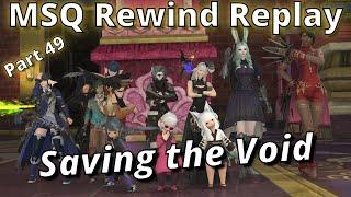 Saving The Void! FFXIV Rewind Replay Part 49 (MSQ Patch 6.5)