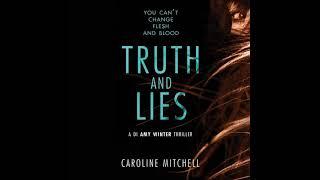 Caroline Mitchell - Truth and Lies A DI Amy Winter Thriller | Audiobook Mystery, Thriller & Suspense