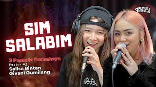 SIM SALABIM - 3PEMUDA BERBAHAYA FT SALLSA BINTAN & GIVANI GUMILANG | Sim sim salabim