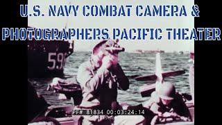 U.S. NAVY COMBAT CAMERA & PHOTOGRAPHERS  PACIFIC THEATER WWII  81834