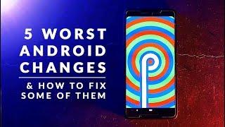 Five of Android P's worst changes (and how to fix some of them)