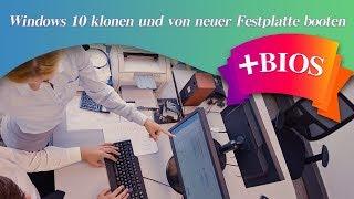 Windows 10 klonen und von neuer Festplatte booten (2019)