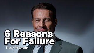 This is Why You're Failing  6 Reasons Explained - Tony Robbins