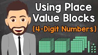 Place Value Blocks (4-Digit Numbers) | Elementary Math with Mr. J