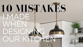 10 Mistakes I Made When Designing Our Kitchen | How To Avoid These Design Hassles