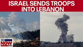 BREAKING: Israel sends troops into Lebanon in a significant escalation | LiveNOW from FOX