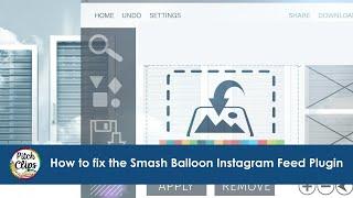 How to fix the Smash Balloon Instagram Feed Plugin