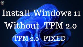 Windows 11: Install Without TPM 2.0 | Upgrade from Windows 10 to Windows 11 | TPM 2.0 Fix