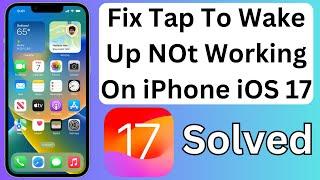 How To Fix Tap To Wake Up Not Working On iPhone iOS 17