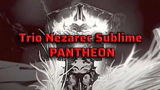 Trio Nezarec Sublime PANTHEON -20