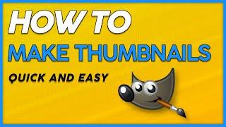 How To Make Custom Thumbnails in GIMP