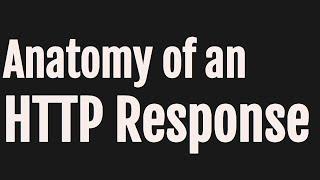 Anatomy of an HTTP Response