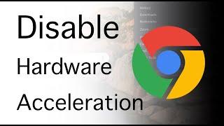 How To Disable Hardware Acceleration in Chrome