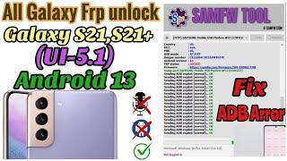 Galaxy S21 (Android 13) UI-5.1 Frp Bypass With ADB Fix // Easy solution 100% Work