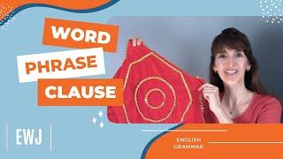 Word, Phrase & Clause: What's the Difference? ‍ English Grammar