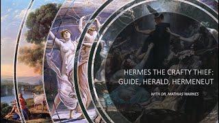 Hermes the Crafty Thief  I  Guide, Herald, Hermeneut