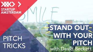 Pitch Tricks #7 How to Stand out - David Beckett - Amsterdam Capital Week Prep