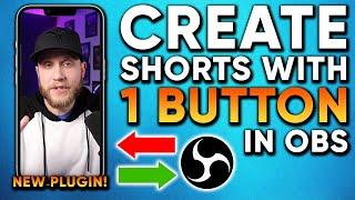CREATE YouTube Shorts With 1 BUTTON in OBS Studio (THIS FEELS ILLEGAL)