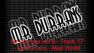 Mr Durrans Vol 8 - Track 17 - Mr Durrans - Mad World