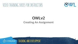 OWLv2: Creating an Assignment